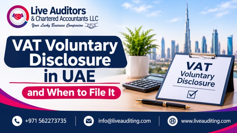 VAT voluntary disclosure in UAE banner featuring Live Auditors & Chartered Accountants LLC, Dubai skyline and Burj Khalifa, VAT disclosure checklist, and contact details +971 562273735, info\@liveauditing.com, and www\.liveauditing.com.